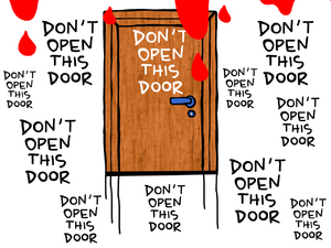 DON'T OPEN THIS DOOR