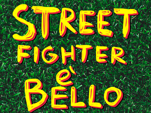 STREET FIGHTER � BELLO